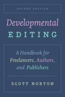 Developmental Editing: A Handbook for Freelancers, Authors, and Publishers (Chicago Guides to Writing, Editing, and Publishing) 0226595153 Book Cover
