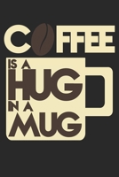Coffee I A Hug In A Mug: Dot Grid Coffee I A Hug In A Mug / Journal Gift - Large ( 6 x 9 inches ) - 120 Pages Softcover 1677193034 Book Cover