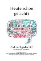 Heute schon gelacht? Und nachgedacht?!: 750 Witze und Anekdoten 1724164163 Book Cover
