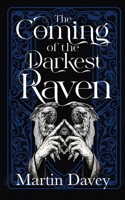 The Coming of the Darkest Raven B0D3KGMRRX Book Cover