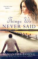 Things We Never Said 1093707712 Book Cover