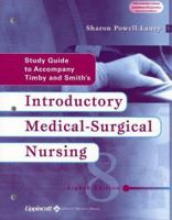 Study Guide to Accompany Timby and Smith's Introductory Medical-Surgical Nursing 0781772710 Book Cover