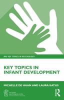Key Topics in Infant Development (BPS Key Topics in Psychology) 1032902078 Book Cover