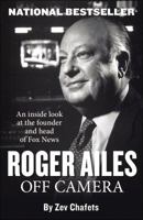 Roger Ailes: Off Camera 1595230955 Book Cover