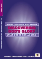 Discovering God's Glory: What God is really like 1845504100 Book Cover