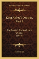 King Alfred's - Orosius - Part I. 1104137054 Book Cover