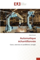 Automatique échantillonnée: Cours, exercices et problèmes corrigés 6139554950 Book Cover