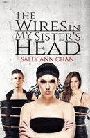 The Wires in My Sister's Head 1787106217 Book Cover