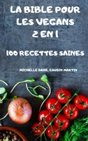 La Bible Pour Les Vegans 2 En 1 100 Recettes Saines 1802885412 Book Cover