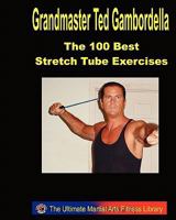 The 100 Best Stretch Tubing Exercises 1440494312 Book Cover
