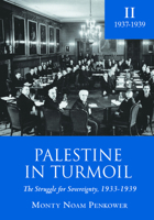 Palestine in Turmoil: The Struggle for Sovereignty, 1933-1939 (Vol. II) 1618113682 Book Cover