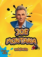 Joe Montana Book for Kids: The biography of the N.F.L. Hall of Famer "Joe Cool" for kids, Colored Pages. 566067397X Book Cover