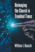 Reimaging the Church in Troubled Times B0GP9FXSZR Book Cover