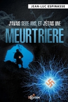J'avais seize ans, et j'étais une meurtrière (French Edition) 2368452737 Book Cover