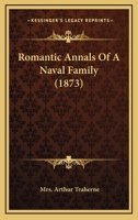 Romantic Annals Of A Naval Family 1164913778 Book Cover
