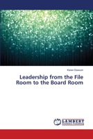 Leadership from the File Room to the Board Room 3659404985 Book Cover