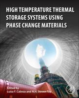 High-Temperature Thermal Storage Systems Using Phase Change Materials 0128053232 Book Cover