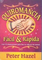 Quiromancia Facil y Rapida: Un Tratado Para Aprender A Leer Con Rapidez y Facilidad la Palma de la Mano 8489897611 Book Cover