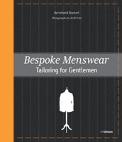 Bespoke Menswear: Tailoring for Gentleman 3848007533 Book Cover