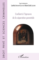 L'enfant à l'épreuve de la séparation parentale (Droit Privé Et Sciences Criminelles) (French Edition) 2343173095 Book Cover