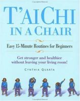 T'ai Chi in a Chair: Easy 15-Minute Routines for Beginners 193141260X Book Cover