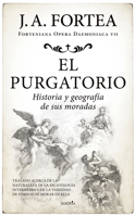 El Purgatorio. Historia Y Geografia de Sus Moradas 8419979546 Book Cover