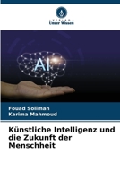 Künstliche Intelligenz und die Zukunft der Menschheit (German Edition) 6207720423 Book Cover