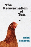 The Reincarnation of Tom 0995352399 Book Cover