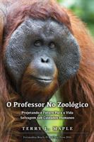 O Professor Do Zool?gico : Projetandro o Futuro para a Vida Selvagem Sob Cuidados Humanos 1641113146 Book Cover