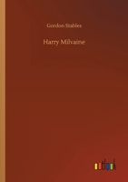 Harry Milvaine 1512177318 Book Cover