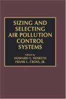 Sizing and Selecting Air Pollution Control Systems 1566761263 Book Cover