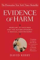 Evidence of Harm: Mercury in Vaccines and the Autism Epidemic: A Medical Controversy 0312326440 Book Cover