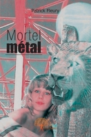 Mortel Métal (French Edition) 2812107065 Book Cover