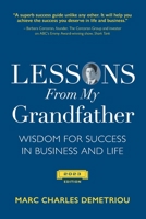 Lessons From My Grandfather 2023 Edition: Wisdom for Success in Business and Life B0BYRBY6QT Book Cover