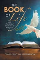 The Book of Life: With the Spirit of Truth: Voice of Bridegroom 1669836398 Book Cover