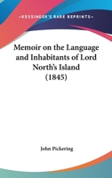 Memoir On The Language And Inhabitants Of Lord North's Island 1166922235 Book Cover