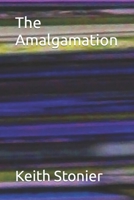 The Amalgamation B0BXN47SJF Book Cover