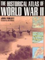 The Historical Atlas of World War II (Henry Holt Reference Book) 0805039295 Book Cover