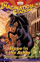Hope in the Ashes (AIO Imagination Station Books) 1646071794 Book Cover