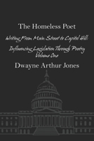 The Homeless Poet: Writing From Main Street to Capitol Hill: Influencing Legislation Through Poetry (Volume) B0848N9L2F Book Cover