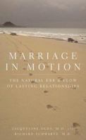 Marriage in Motion: The Natural Ebb and Flow of Lasting Relationships 0738208302 Book Cover