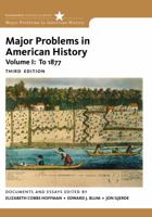 Major Problems in American History, Volume 1: To 1877 0618678328 Book Cover