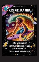 Keine Panik! Der ultimate Hitzewelle Surf-ival Guide durch das Menopause Universum (German Edition) 3819200894 Book Cover