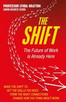 The Shift: The Future of Work is Already Here 0007427956 Book Cover