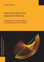 Data-Driven Sales and Operations Planning: Development of a Design Method for Integrating Business Analytics 3832557970 Book Cover