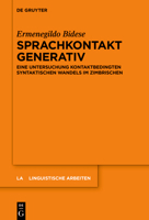 Sprachkontakt generativ: Eine Untersuchung kontaktbedingten syntaktischen Wandels im Zimbrischen 3110764989 Book Cover