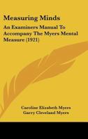 Measuring Minds: an Examiner's Manual to Accompany the Myers Mental Measure 1014969964 Book Cover