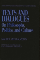 Texts and Dialogues: On Philosophy, Politics, and Culture 1573924970 Book Cover