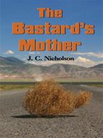The Bastard's Mother 1434391272 Book Cover