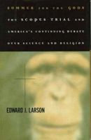 Summer for the Gods: The Scopes Trial & America's Continuing Debate over Science & Religion 046507510X Book Cover